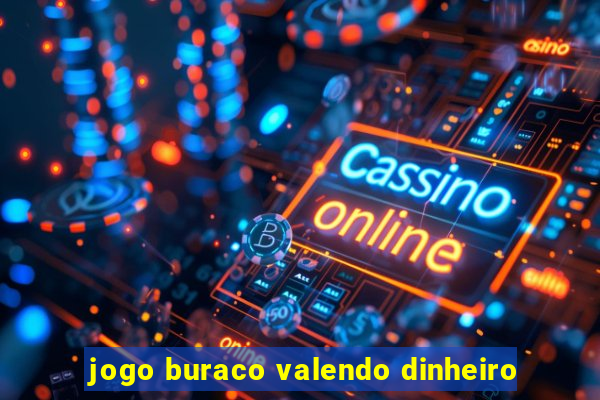 jogo buraco valendo dinheiro